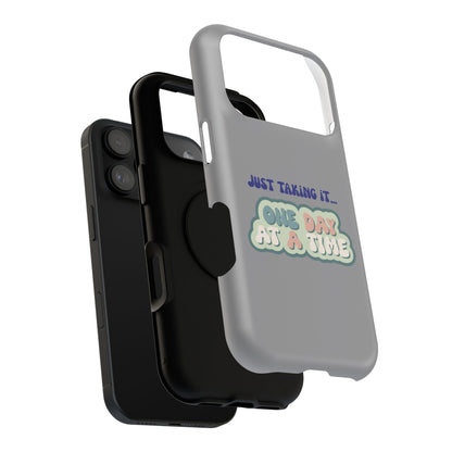 Just Taking It One Day at a Time Phone Case - Inspirational Impact-Resistant Cover, Motivational Gift, Unique Phone Accessory, [...]