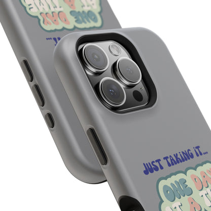 Just Taking It One Day at a Time Phone Case - Inspirational Impact-Resistant Cover, Motivational Gift, Unique Phone Accessory, [...]
