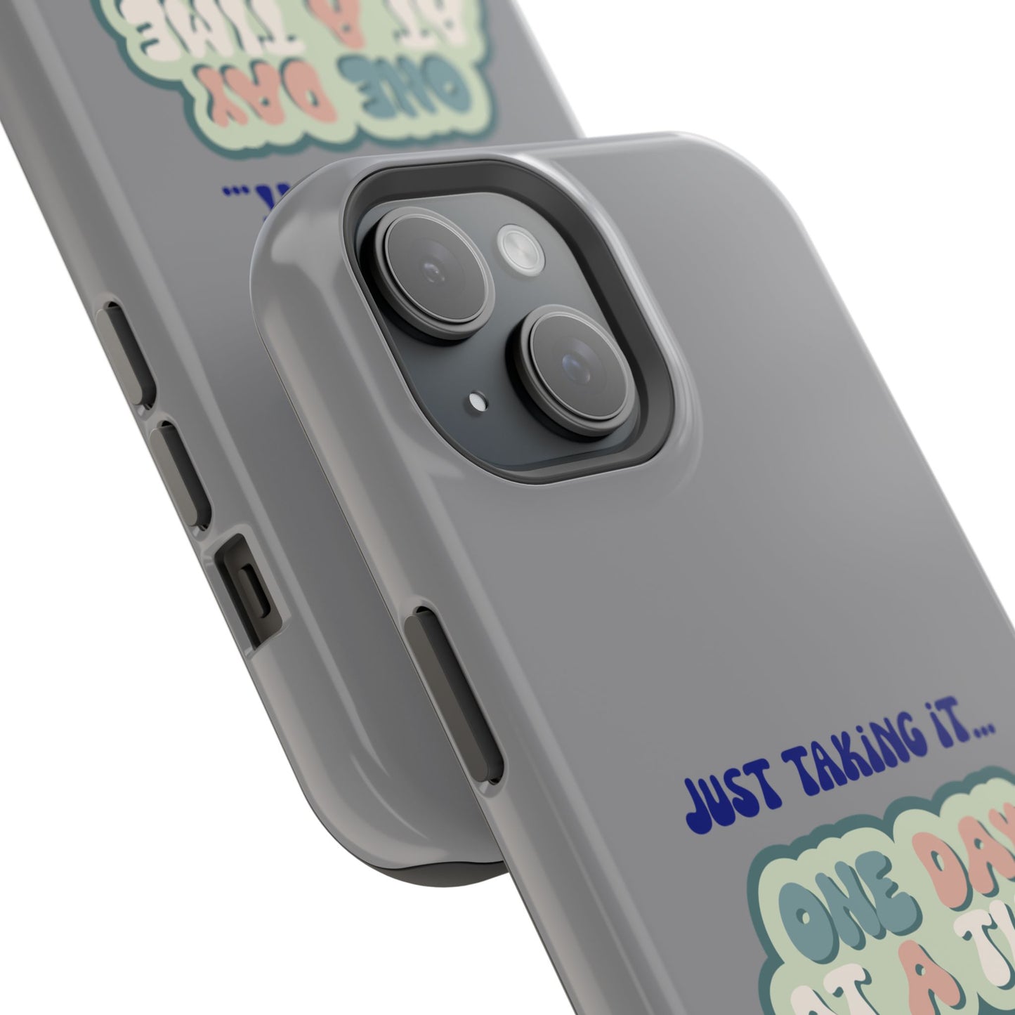 Just Taking It One Day at a Time Phone Case - Inspirational Impact-Resistant Cover, Motivational Gift, Unique Phone Accessory, [...]
