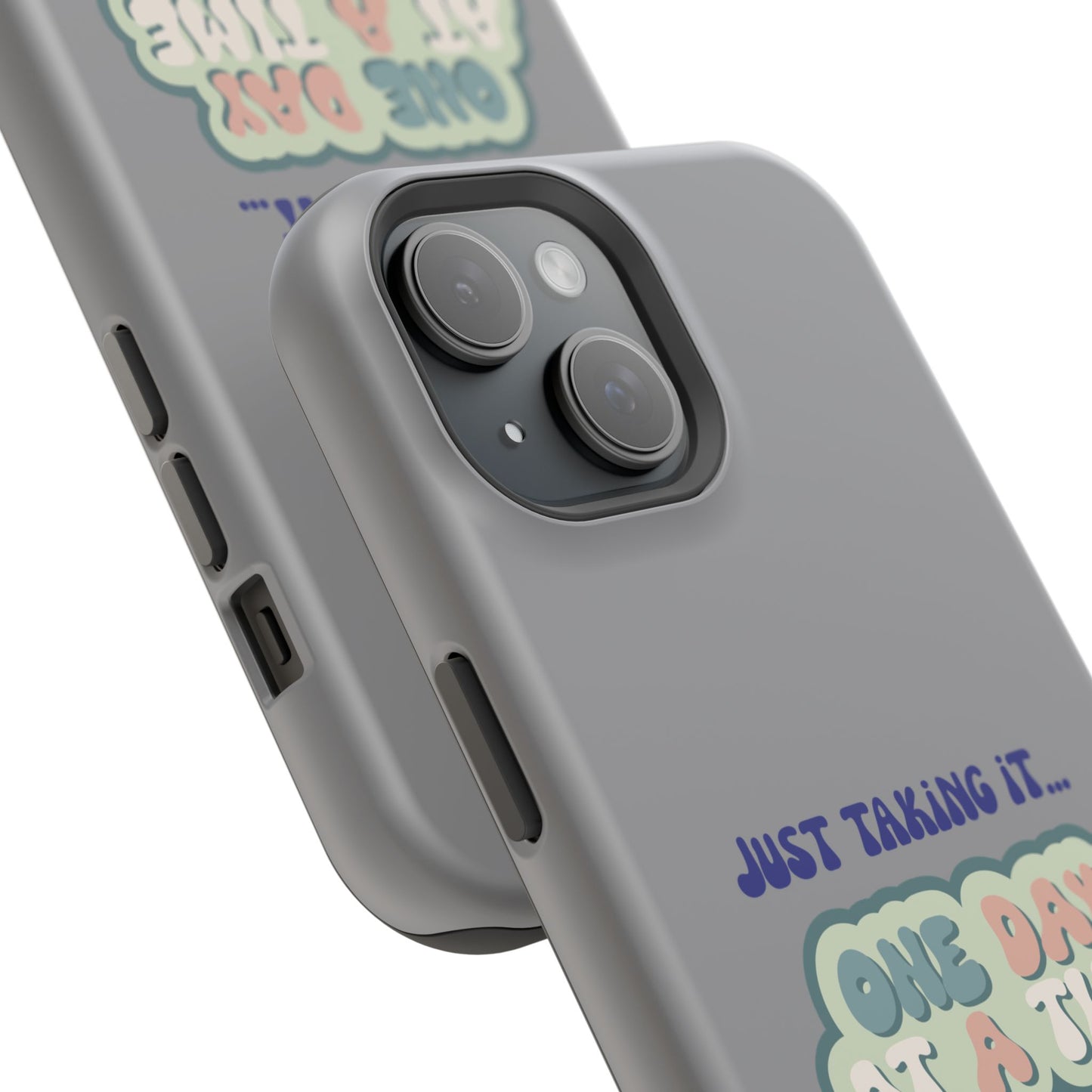 Just Taking It One Day at a Time Phone Case - Inspirational Impact-Resistant Cover, Motivational Gift, Unique Phone Accessory, [...]