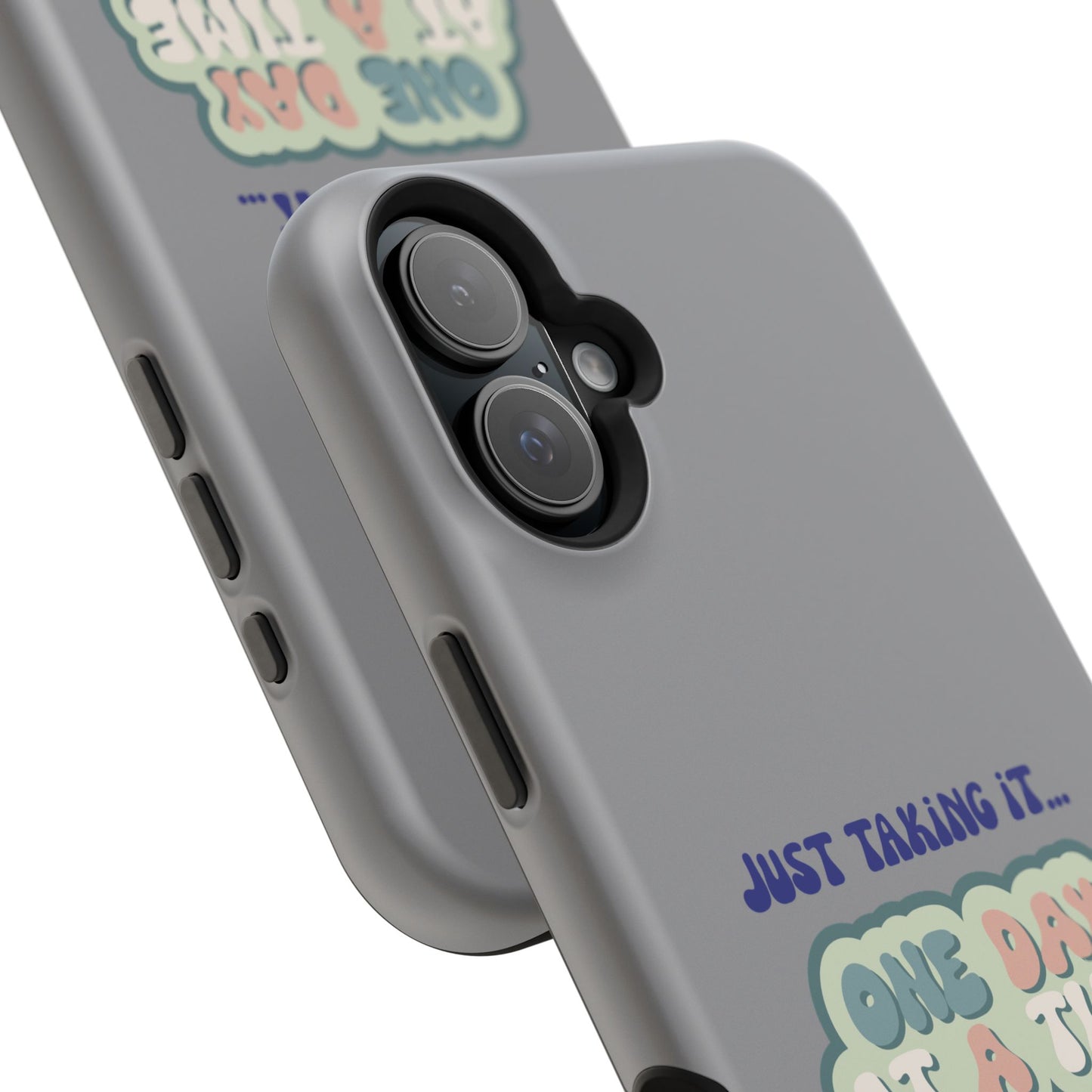 Just Taking It One Day at a Time Phone Case - Inspirational Impact-Resistant Cover, Motivational Gift, Unique Phone Accessory, [...]