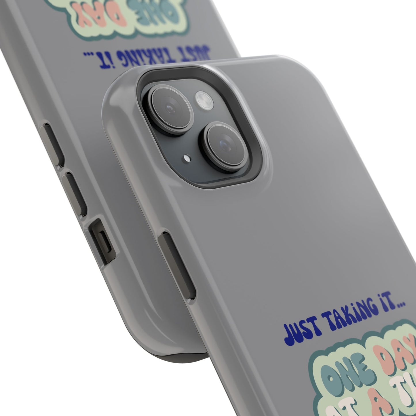 Just Taking It One Day at a Time Phone Case - Inspirational Impact-Resistant Cover, Motivational Gift, Unique Phone Accessory, [...]