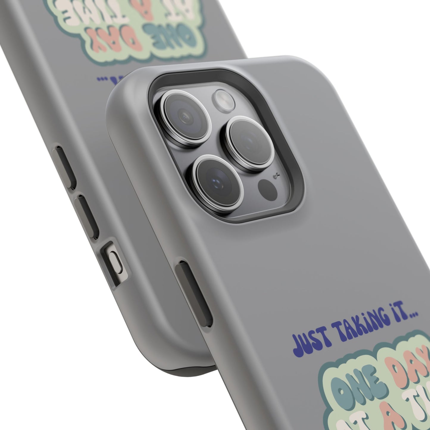 Just Taking It One Day at a Time Phone Case - Inspirational Impact-Resistant Cover, Motivational Gift, Unique Phone Accessory, [...]
