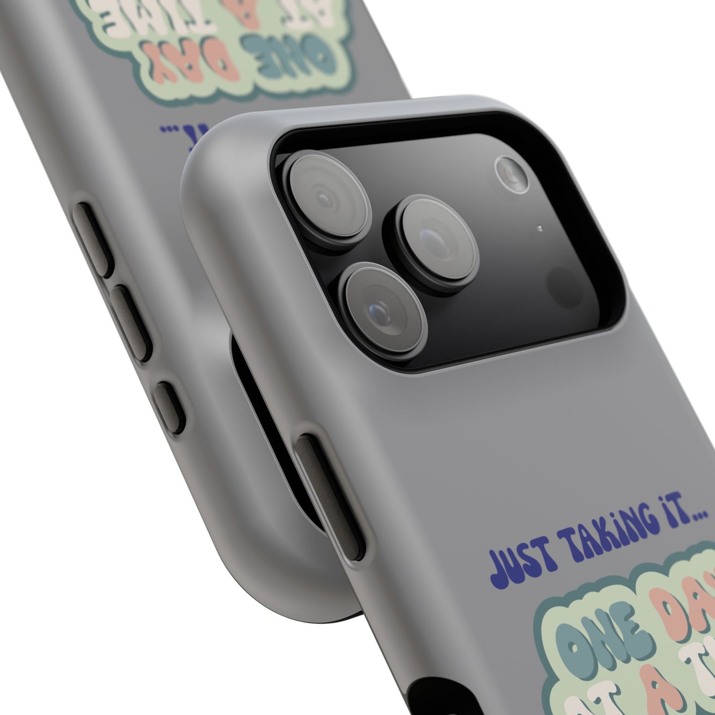 Just Taking It One Day at a Time Phone Case - Inspirational Impact-Resistant Cover, Motivational Gift, Unique Phone Accessory, [...]