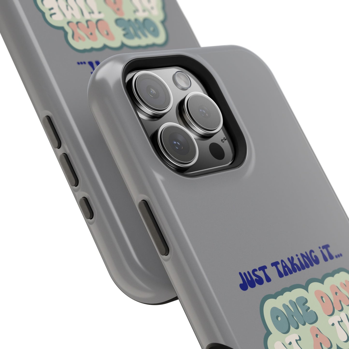 Just Taking It One Day at a Time Phone Case - Inspirational Impact-Resistant Cover, Motivational Gift, Unique Phone Accessory, [...]