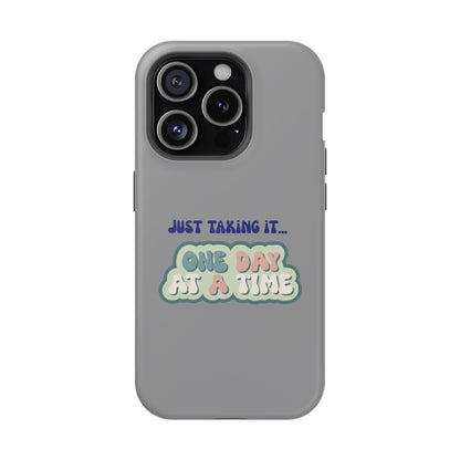 Just Taking It One Day at a Time Phone Case - Inspirational Impact-Resistant Cover, Motivational Gift, Unique Phone Accessory, [...]
