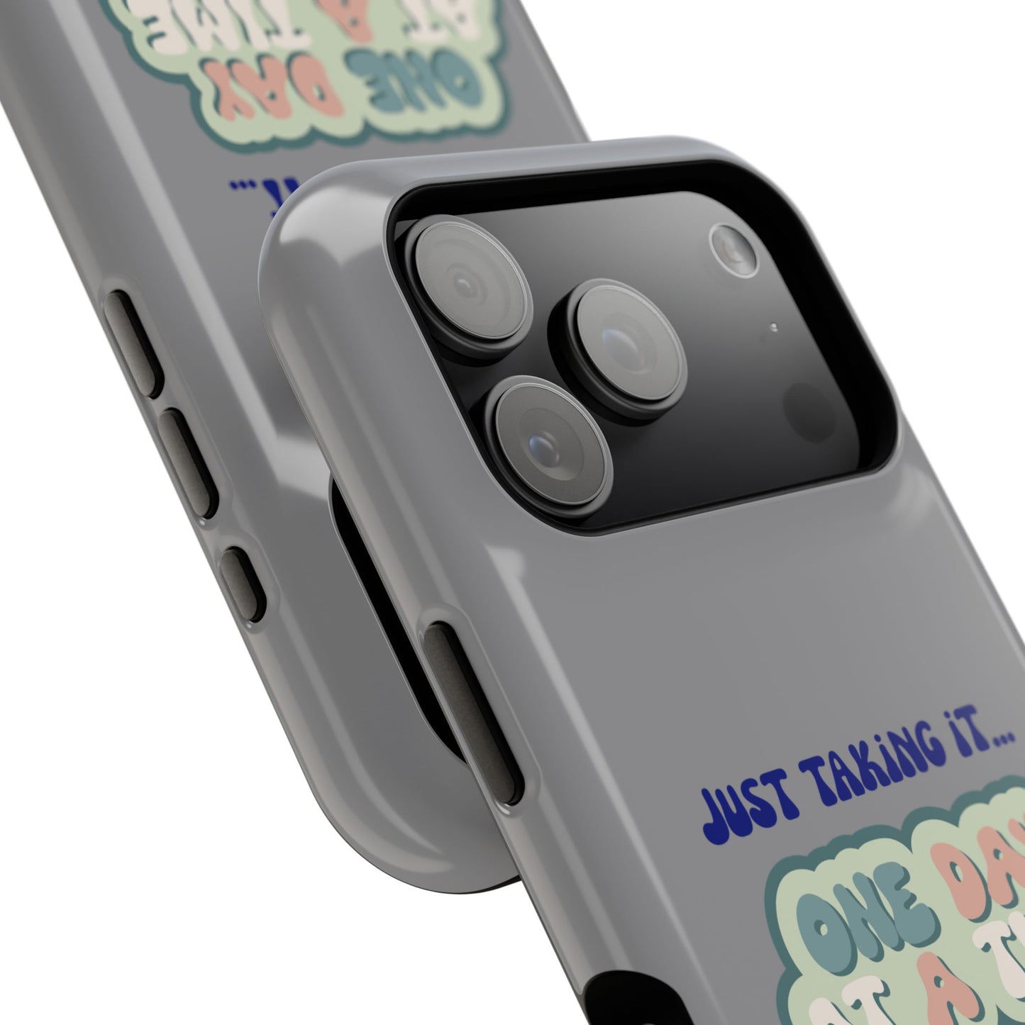 Just Taking It One Day at a Time Phone Case - Inspirational Impact-Resistant Cover, Motivational Gift, Unique Phone Accessory, [...]