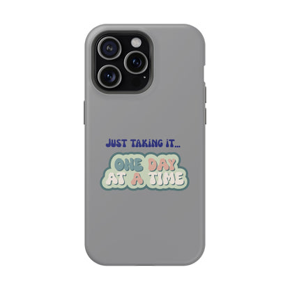 Just Taking It One Day at a Time Phone Case - Inspirational Impact-Resistant Cover, Motivational Gift, Unique Phone Accessory, [...]