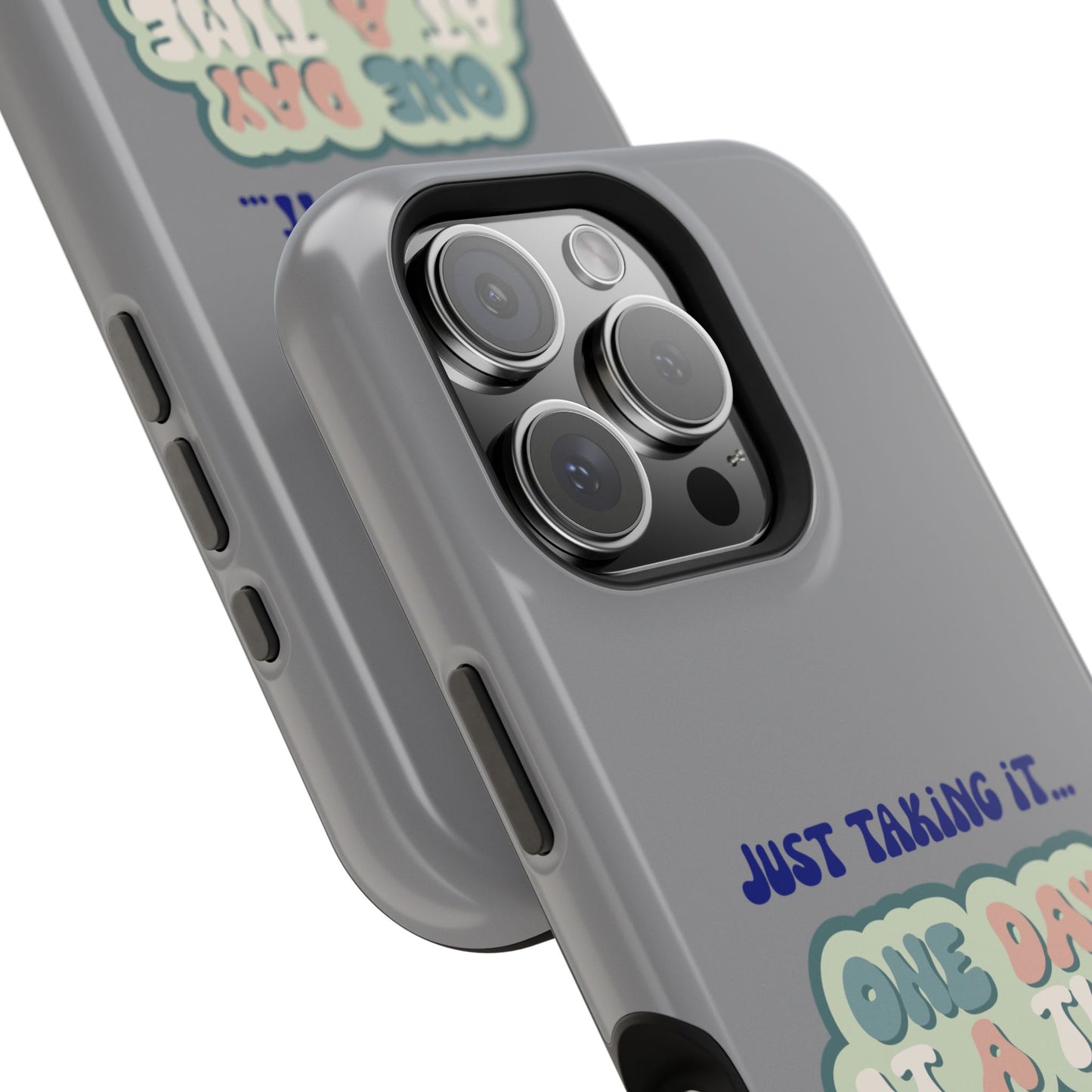 Just Taking It One Day at a Time Phone Case - Inspirational Impact-Resistant Cover, Motivational Gift, Unique Phone Accessory, [...]