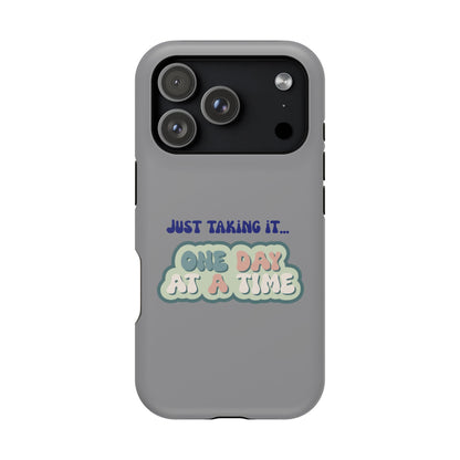Just Taking It One Day at a Time Phone Case - Inspirational Impact-Resistant Cover, Motivational Gift, Unique Phone Accessory, [...]