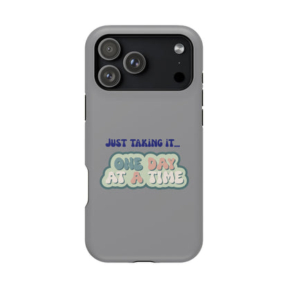 Just Taking It One Day at a Time Phone Case - Inspirational Impact-Resistant Cover, Motivational Gift, Unique Phone Accessory, [...]