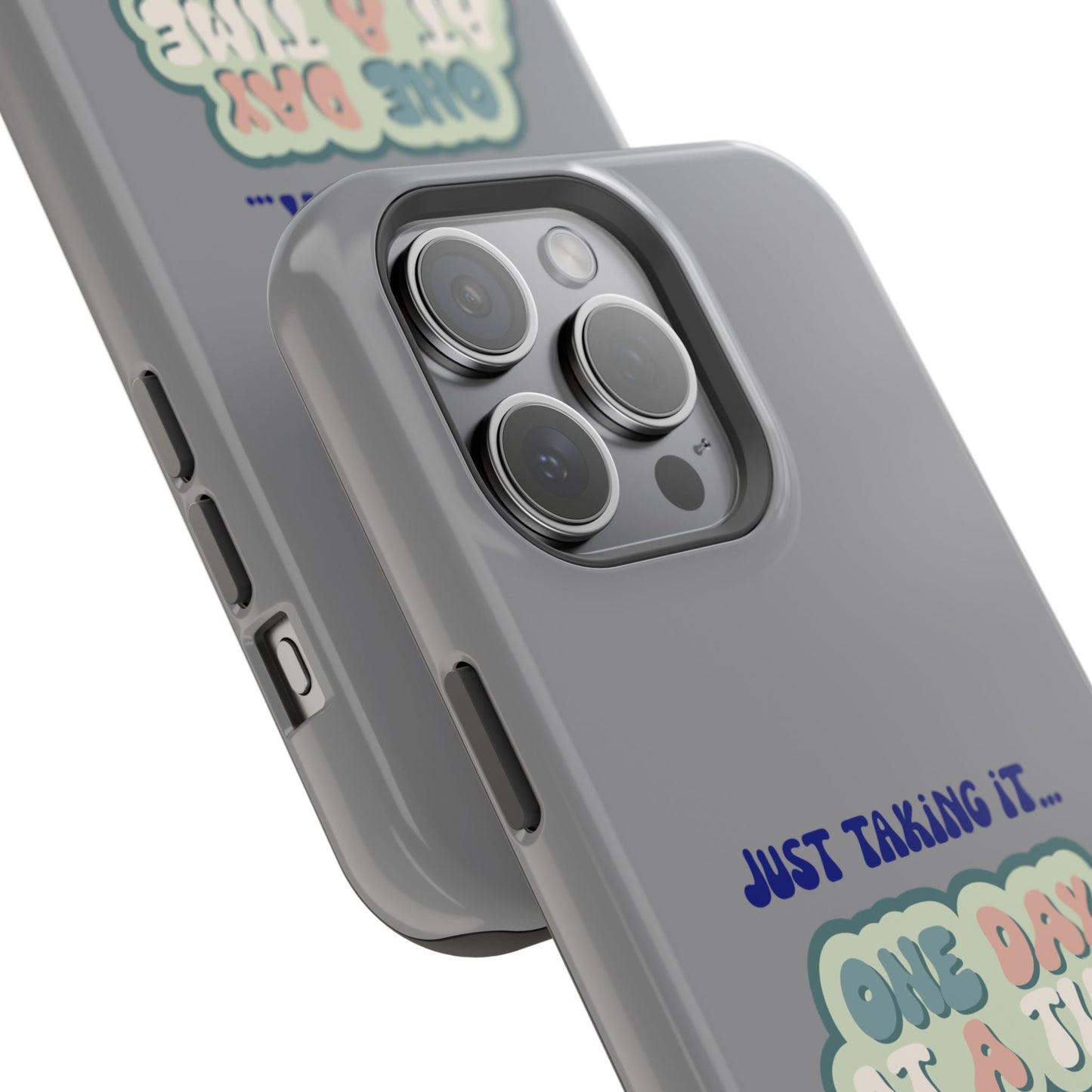Just Taking It One Day at a Time Phone Case - Inspirational Impact-Resistant Cover, Motivational Gift, Unique Phone Accessory, [...]