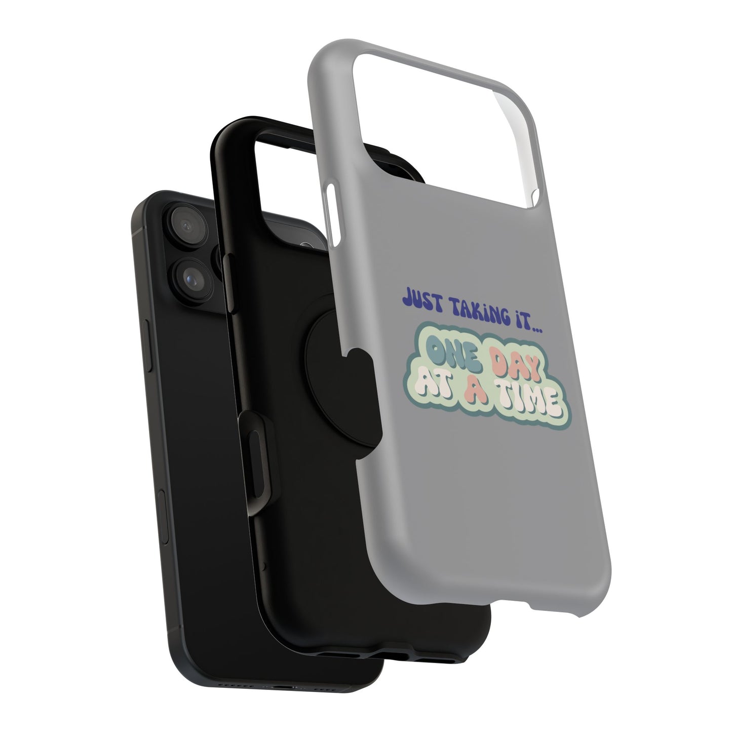 Just Taking It One Day at a Time Phone Case - Inspirational Impact-Resistant Cover, Motivational Gift, Unique Phone Accessory, [...]