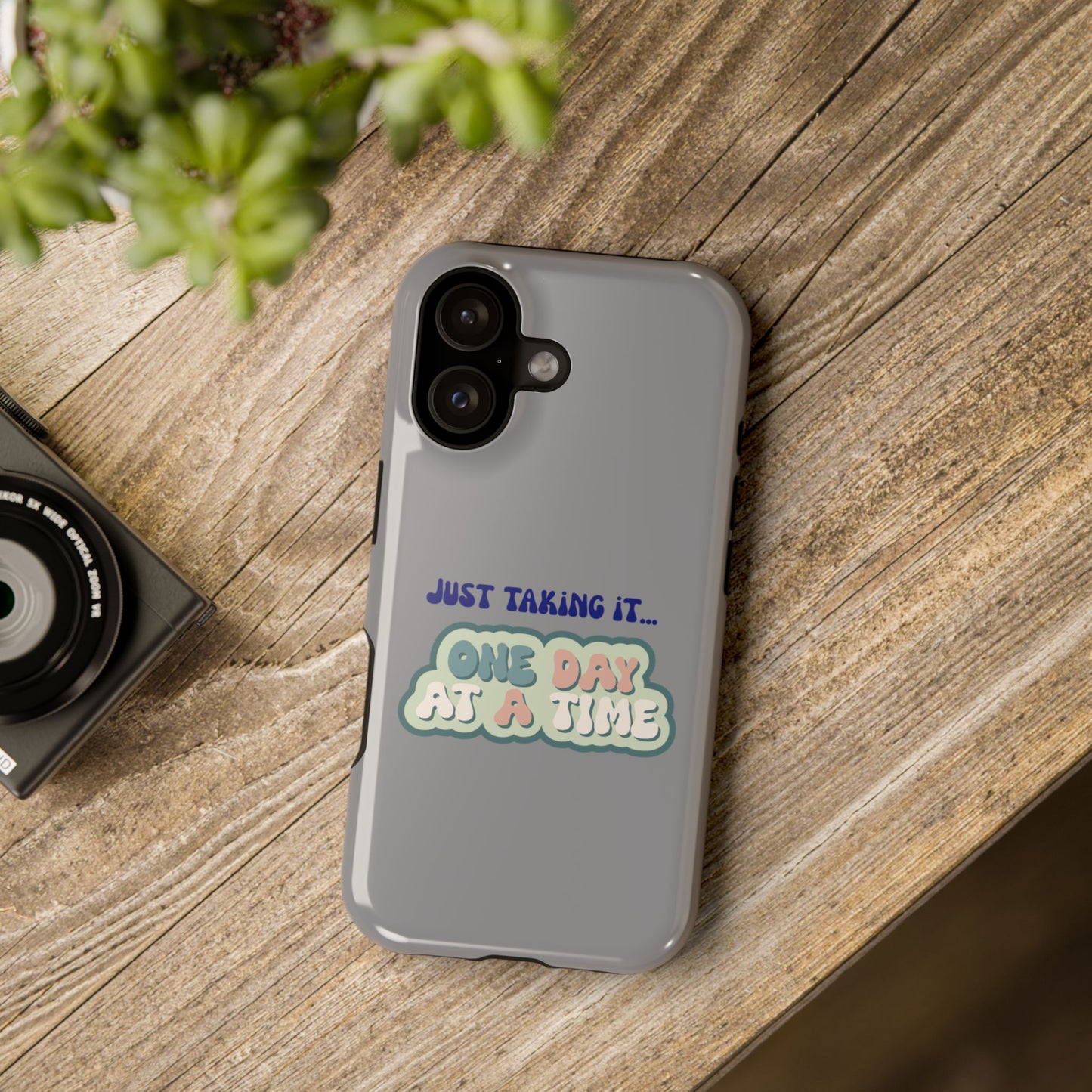Just Taking It One Day at a Time Phone Case - Inspirational Impact-Resistant Cover, Motivational Gift, Unique Phone Accessory, [...]